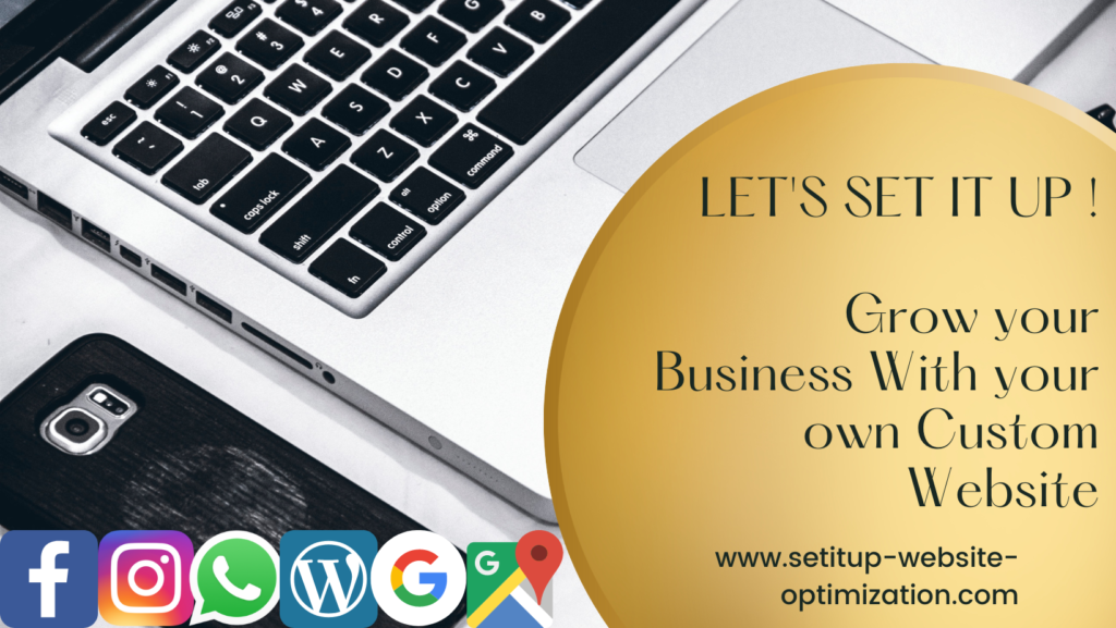 LET'S SET IT UP ! Grow your Business With your own Custom Website